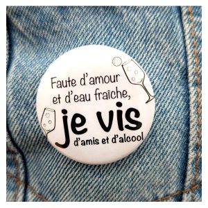 Badge Faute d'amour et d'eau fraiche